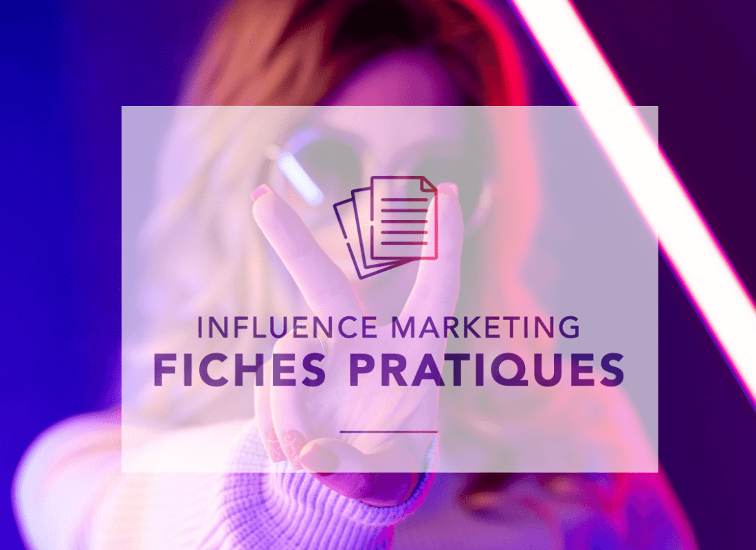 Cadrer tous les aspects de votre collaboration avec les influenceurs